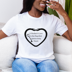 Unlock Mom's Heart with Our "A Mother’s Love" Tee!