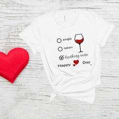 Single, Taken, Drinking Wine Valentine's Unisex Jersey Short Sleeve T-Shirt